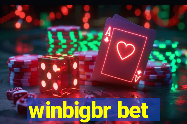 winbigbr bet